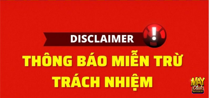 Miễn trừ trách nhiệm dành cho người chơi tại Mayclub